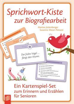 Sprichwort-Kiste zur Biografiearbeit von Jettenberger,  Marion, Moser-Patuzzi,  Susanne