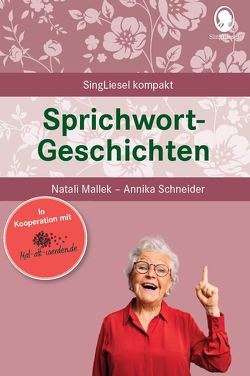 Sprichwortgeschichten von Mallek,  Natali, Schneider,  Annika