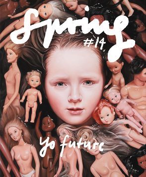 SPRING #14: Yo Future von Beck,  Tiziana Jill, Benz,  Johanna, Blüml,  Romy, Carron,  Édith, Edelbacher,  Laura, Ertl,  Almuth, Fouquet,  Katia, Jolowicz,  Gabriela, Kittler,  Cynthia, Löbbert,  Carolin, moki, Partzsch,  Paula, Pohl,  Marie, Revolver,  Eva, Witte,  Maria Luisa, Wunderlich,  Stephanie