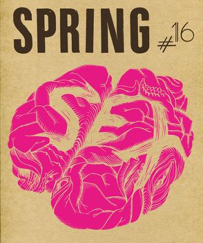 SPRING #16: Sex von Bertonasco,  Larissa, Franz,  Aisha, Freigofas,  Doris, Gordon,  Jul, Gschwendtner,  Katharina, Löbbert,  Carolin, Marialuisa, moki, Pagalies,  Nina, Redlich,  Nadine, Szilagyi,  Kati, Weyhe,  Birgit, Wunderlich,  Stephanie