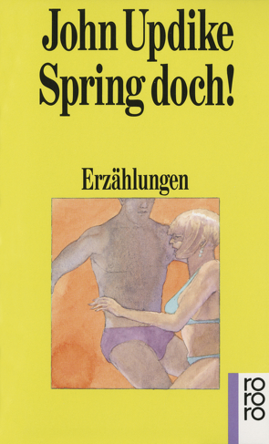 Spring doch! von Friesel,  Uwe, Gauster,  Hannelore, Updike,  John