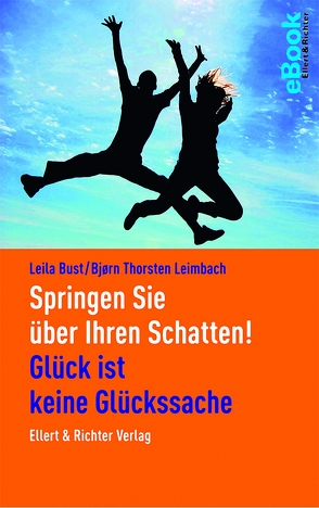 Springen Sie über Ihren Schatten! von Bust,  Leila, Leimbach,  Björn Thorsten, null