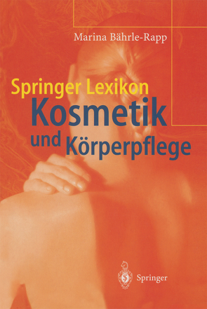 Springer Lexikon Kosmetik und Körperpflege von Bährle-Rapp,  Marina