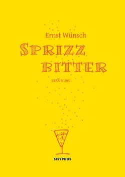 Sprizz bitter von Wünsch,  Ernst