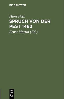 Spruch von der Pest 1482 von Folz,  Hans, Martin,  Ernst