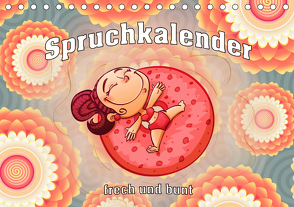 Spruchkalender – frech und bunt (Tischkalender 2021 DIN A5 quer) von Brunner-Klaus,  Liselotte