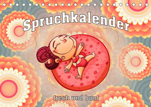 Spruchkalender – frech und bunt (Tischkalender 2023 DIN A5 quer) von Brunner-Klaus,  Liselotte