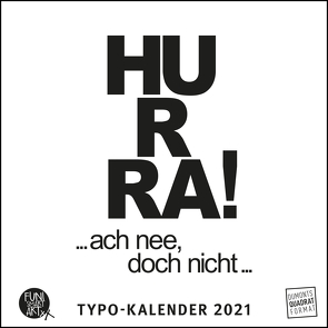 Sprüche im Quadrat 2021 – Typo-Kalender von FUNI SMART ART – Funny Quotes – Quadrat-Format 24 x 24 cm – 12 Monatsblätter mit typografisch