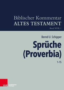 Sprüche (Proverbia) von Ego,  Beate, Hartenstein,  Friedhelm, Meinhold,  Arndt, Rösel,  Martin, Rüterswörden,  Udo, Schipper,  Bernd U, Schmidt,  Werner H., Thiel,  Winfried