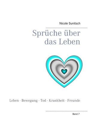 Sprüche über das Leben von Sunitsch,  Nicole