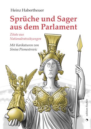 Sprüche und Sager aus dem Parlament von Habertheuer,  Heinz