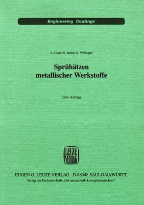 Sprühätzen metallischer Werkstoffe von Junker,  Matthias, Visser,  Andreas, Weissinger,  Dieter