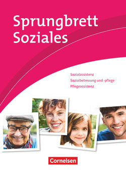 Sprungbrett Soziales – Sozialassistent/-in – Neubearbeitung von Gartinger,  Silvia, Hartleb-Kiuncke,  Stephanie, Hempel,  Bianca, Herrmann,  Uwe, Krause-Jahn,  Claudia, Kullmann,  Anja, Menzel,  Lars, Menzel,  Sandra, Rohde,  Katrin, Rott-König,  Corina, Scharringhausen,  Ruth