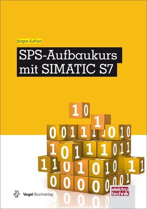 SPS-Aufbaukurs mit SIMATIC S7 von Kaftan,  Jürgen