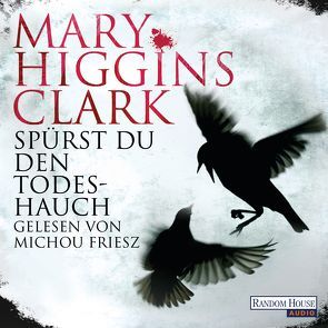 Spürst du den Todeshauch von Ebnet,  Karl-Heinz, Friesz,  Michou, Higgins Clark,  Mary