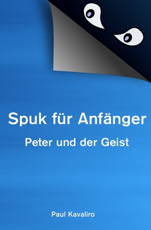 Spuk für Anfänger von Kavaliro,  Paul