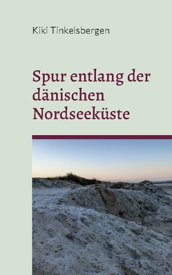 Spur entlang der dänischen Nordseeküste von Tinkelsbergen,  Kiki