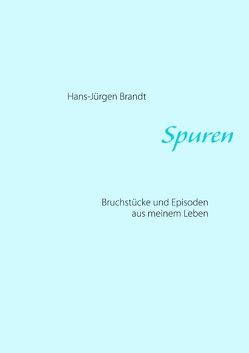 Spuren von Brandt,  Hans-Jürgen, Sieveking,  Hans Ulrich