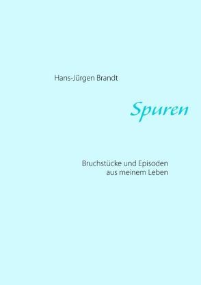 Spuren von Brandt,  Hans-Jürgen, Sieveking,  Hans Ulrich