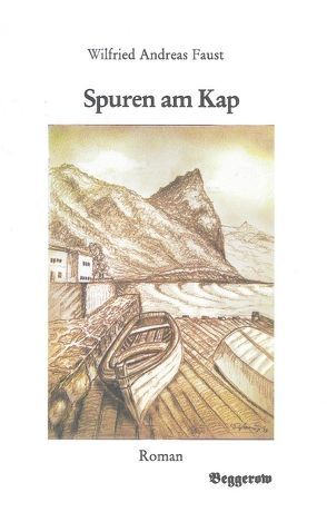 Spuren am Kap von Faust,  Wilfried Andreas