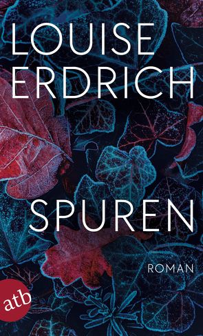 Spuren von Bechtolsheim,  Barbara von, Erdrich,  Louise, Pfetsch,  Helga