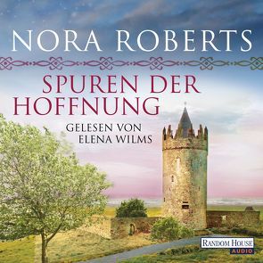 Spuren der Hoffnung von Roberts,  Nora, Wilms,  Elena