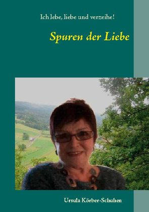 Spuren der Liebe von Körber-Schuhen,  Ursula