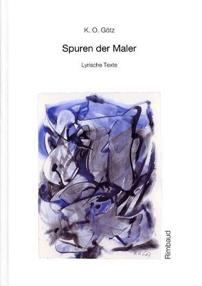 Spuren der Maler von Götz,  K O