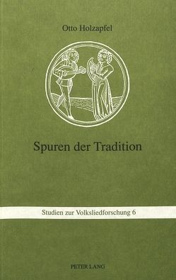 Spuren der Tradition von Holzapfel,  Otto