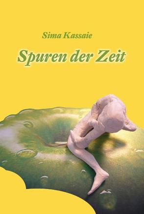 Spuren der Zeit von Kassaie,  Sima