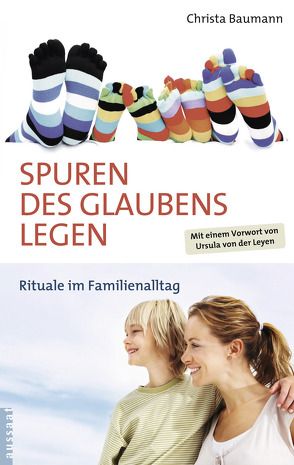 Spuren des Glaubens legen von Baumann,  Christa, Leyen,  Ursula von der