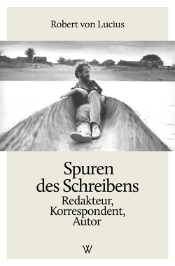 Spuren des Schreibens von von Lucius,  Robert