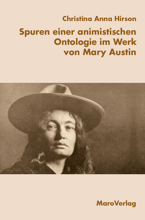 Spuren einer animistischen Ontologie im Werk von Mary Austin von Christina Anna,  Hirson