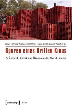 Spuren eines Dritten Kinos von Foerster,  Lukas, Perneczky,  Nikolaus, Tietke,  Fabian, Valenti,  Cecilia