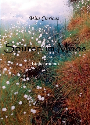 Spuren im Moos von Clericus,  Mila