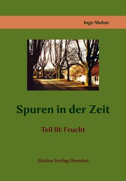 Spuren in der Zeit von Mohm,  Inge