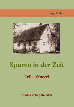 Spuren in der Zeit von Mohm,  Inge