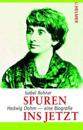 Spuren ins Jetzt von Rohner,  Isabel