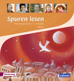 Spuren lesen – Ausgabe 2015 für die Grundschulen in Bayern von Burkhardt,  Hans, Freudenberger-Lötz,  Petra, Itze,  Ulrike, Keppner,  Sabine, Moers,  Edelgard, Müller-Friese,  Anita, von Altrock,  Ulrike, Xylander,  Ulrike, Zeeh-Silva,  Brigitte