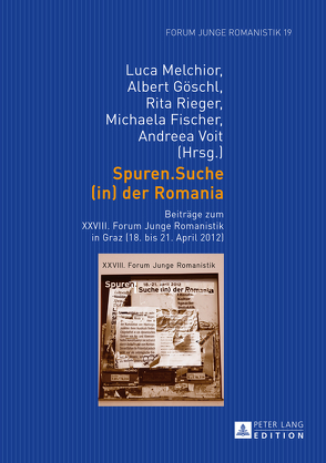 Spuren.Suche (in) der Romania von Fischer,  Michaela, Göschl,  Albert, Melchior,  Luca, Rieger,  Rita