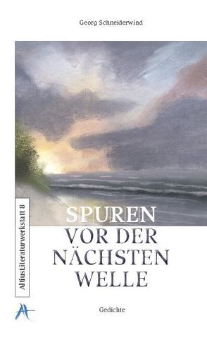 Spuren vor der nächsten Welle von Schneiderwind,  Georg, Schneiderwind,  Jessica, Vanecek,  Günter