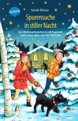 Spurensuche in stiller Nacht. Ein Weihnachtskrimi in 24 Kapiteln nach einer Idee von Jo Pestum von Bosse,  Sarah, Henze,  Dagmar