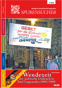 Spurensucher – Beiträge zur Geschichte Bad Langensalzas von Rosinger,  Hartmut