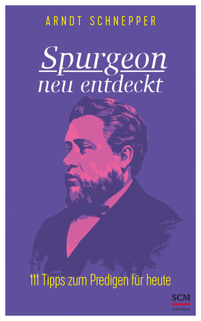 Spurgeon neu entdeckt von Schnepper,  Arndt