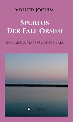 Spurlos Der Fall Orsini von Jochim,  Volker