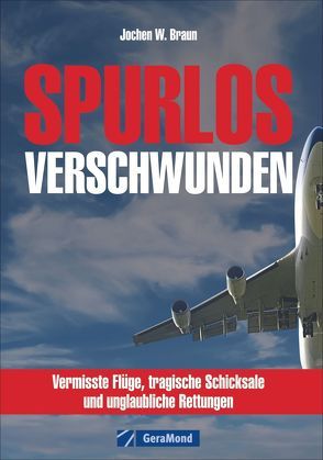 Spurlos verschwunden von Braun,  Jochen W.