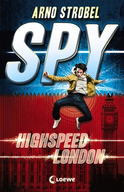 SPY 1 – Highspeed London von Strobel,  Arno