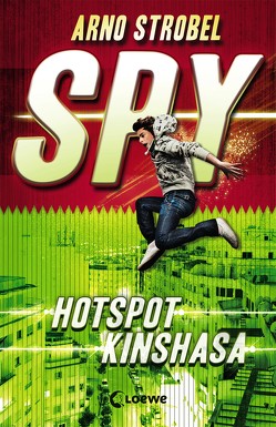 SPY – Hotspot Kinshasa von Strobel,  Arno