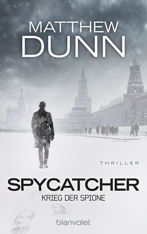 Spycatcher – Krieg der Spione von Dunn,  Matthew, Krohm-Linke,  Theda