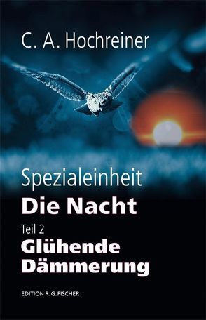 Spezialeinheit Die Nacht von Hochreiner,  C.A.